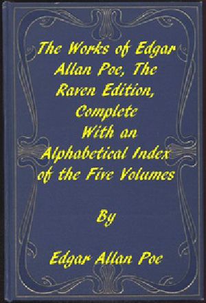 [Gutenberg 25525] • The Works of Edgar Allan Poe, The Raven Edition / Table Of Contents And Index Of The Five Volumes